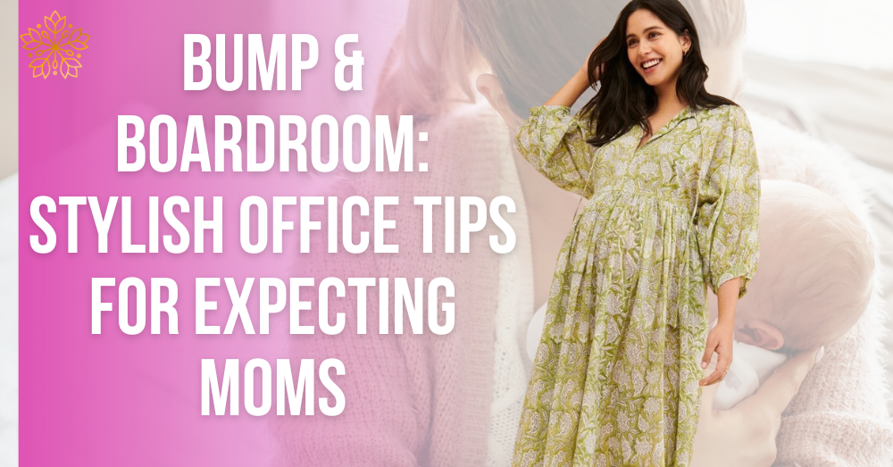 Bump &amp; Boardroom: Stylish Office Tips for Expecting Moms