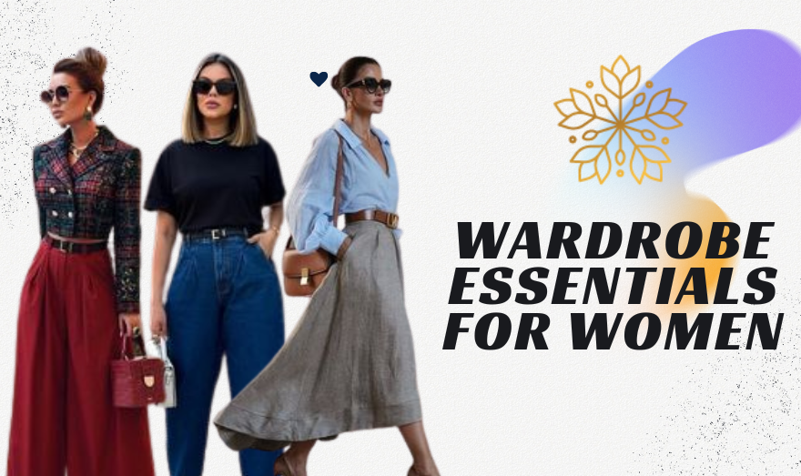 Wardrobe essentials for women