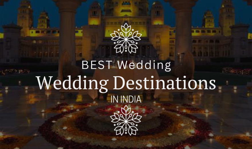 Best wedding destination location in India